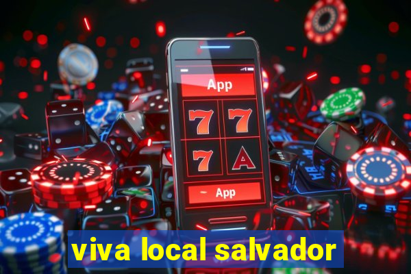 viva local salvador